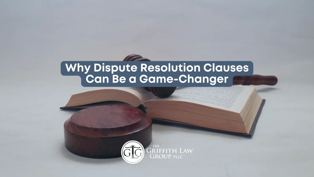 why dispute resolution clauses can be a game-changer