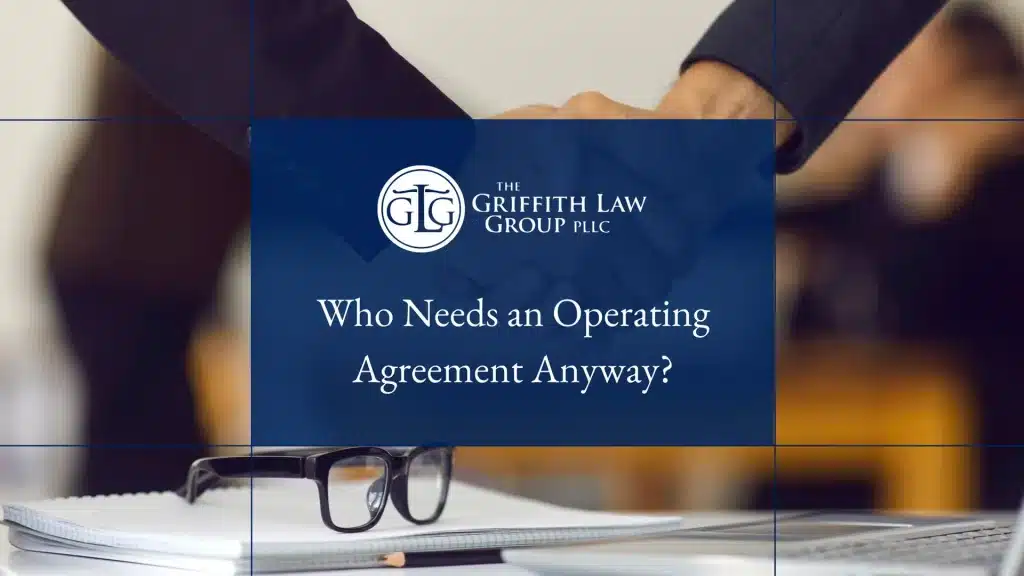 who needs an operating agreement anyway?